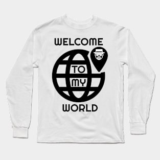 Welcom to my World Best Shop Long Sleeve T-Shirt